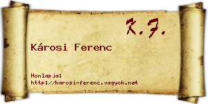 Károsi Ferenc névjegykártya
